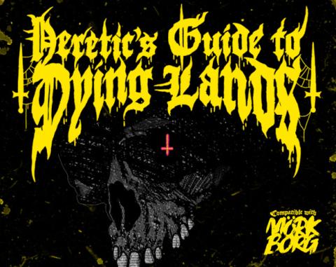 Mörk Borg: Heretic's Guide to Dying Lands