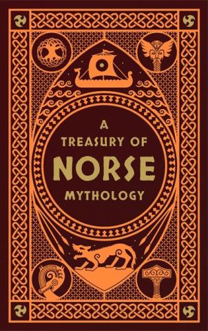 A Treasury of Norse Mythology (Collectible Editions) A Treasury of Norse Mythology (Collectible Editions)