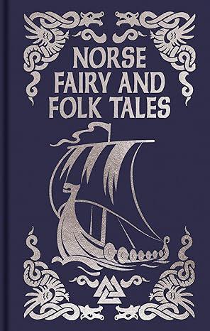 Norse Fairy & Folk Tales (Ornate Classics) Norse Fairy & Folk Tales (Ornate Classics)