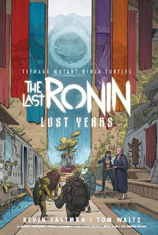 Teenage Mutant Ninja Turtles: The Last Ronin--Lost Years Teenage Mutant Ninja Turtles: The Last Ronin--Lost Years