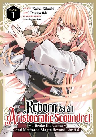 Reborn as an Aristocratic Scoundrel, I Broke the Game Vol. 1 Reborn as an Aristocratic Scoundrel, I Broke the Game Vol. 1
