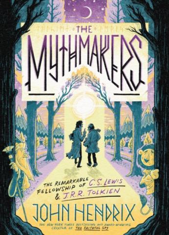 The Mythmakers: The Remarkable Fellowship of C.S. Lewis & J.R.R. Tolkien
