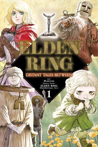 Elden Ring: Distant Tales Between, Vol. 1 Elden Ring: Distant Tales Between, Vol. 1