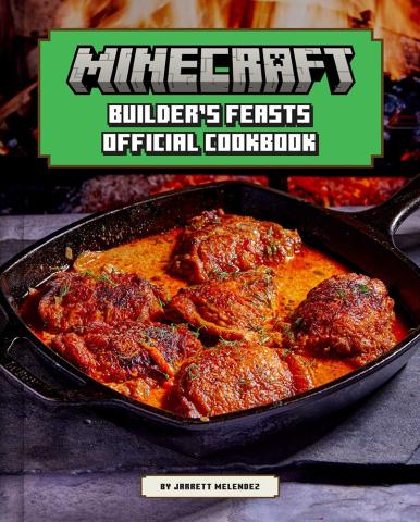 Minecraft: Builders Feasts Official Cookbook Minecraft: Builders Feasts Official Cookbook