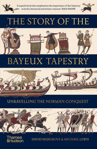 The Story of the Bayeux Tapestry The Story of the Bayeux Tapestry