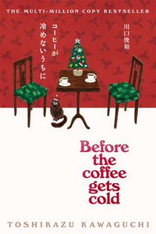 Before the Coffee Gets Cold Before the Coffee Gets Cold