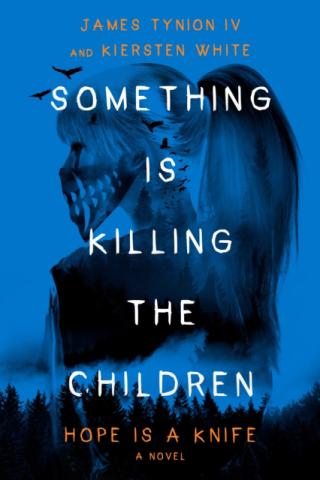 Something Is Killing the Children: Hope Is a Knife Something Is Killing the Children: Hope Is a Knife