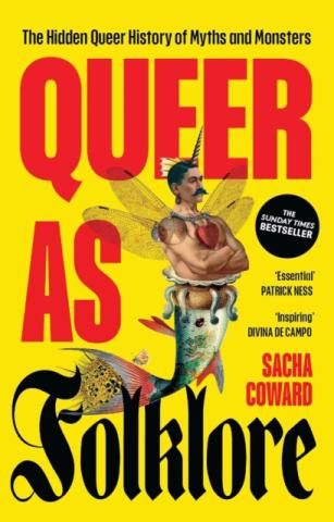 Queer as Folklore: The Hidden Queer History of Myths and Monsters Queer as Folklore: The Hidden Queer History of Myths and Monsters