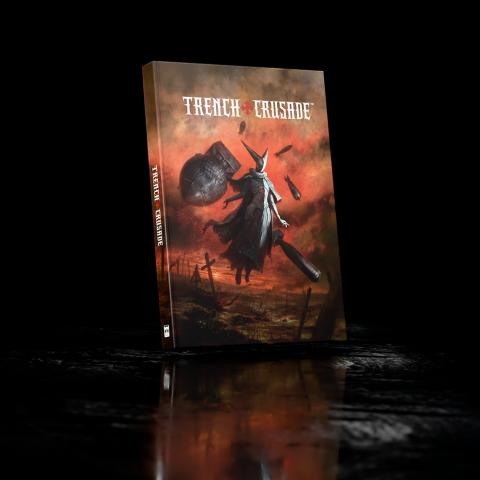 Trench Crusade: Rulebook Trench Crusade: Rulebook