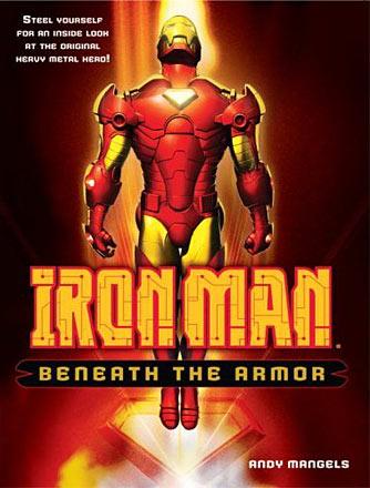 Iron Man: Beneath the Armor Iron Man: Beneath the Armor