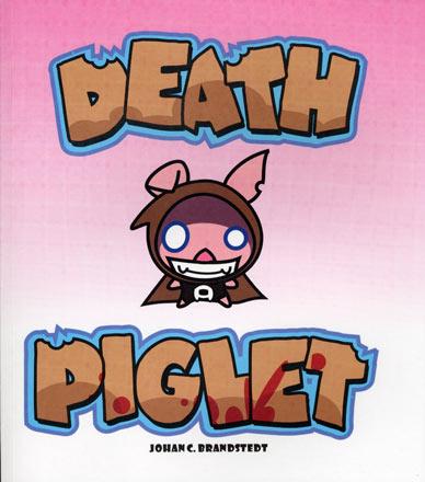 Death Piglet Death Piglet