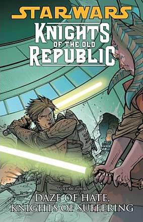 Knights of the Old Republic Vol 4: Daze of Hate
