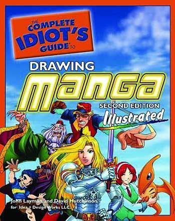 The Complete Idiot's Guide to Drawing Manga 2nd ed, Illustrated