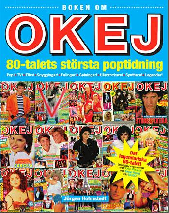 Boken om OKEJ - 80-talets största poptidning