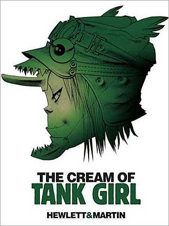 The Cream of Tank Girl: The Art and Craft of a Comics Icon