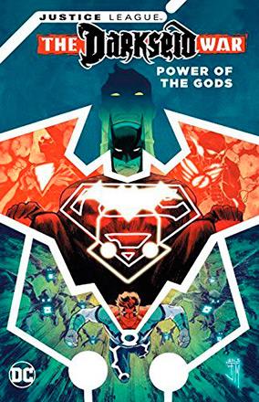 Justice League: Darkseid War Power of the Gods