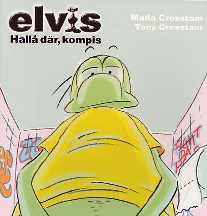 Elvis: Hallå där, kompis!