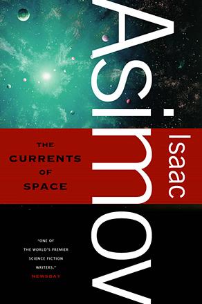 The Currents of Space The Currents of Space