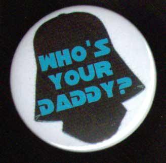 Who's your daddy?