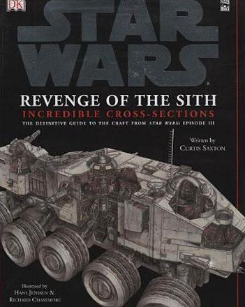 Episode III Revenge of the Sith Incredible Cross-Sections Episode III Revenge of the Sith Incredible Cross-Sections