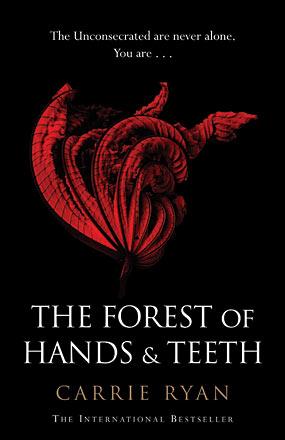 The Forest of Hands and Teeth The Forest of Hands and Teeth
