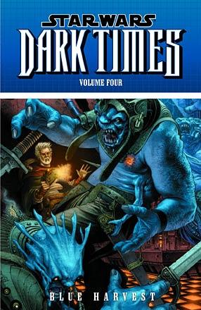 Dark Times Vol 4: Blue Harvest