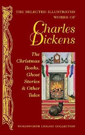 The Selected Illustrated Works of Charles Dickens The Selected Illustrated Works of Charles Dickens
