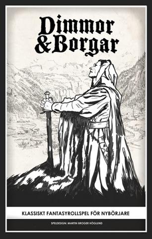 Dimmor & Borgar: Klassiskt fantasyrollspel för nybörjare Dimmor & Borgar: Klassiskt fantasyrollspel för nybörjare