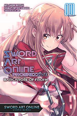 Sword Art Online Progressive Barcarolle of Froth Vol 1