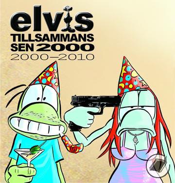 Elvis: Tillsammans sedan 2000