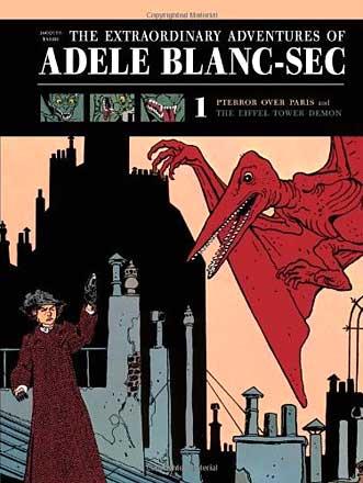 The Extraordinary Adventures of Adele Blanc-Sec Vol 1