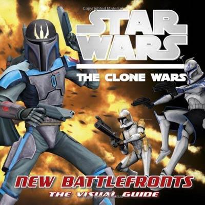 Star Wars The Clone Wars: Visual Guide New Battlefronts