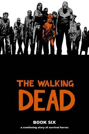 The Walking Dead Book 6