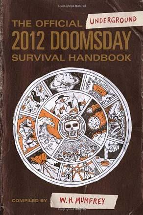 The Official Underground 2012 Doomsday Survival Handbook