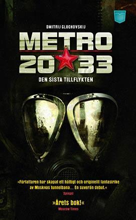 Metro 2033: Den sista tillflykten Metro 2033: Den sista tillflykten
