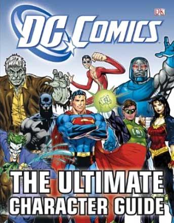 DC Comics: The Ultimate Character Guide