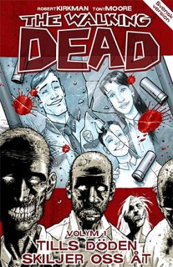 The Walking Dead vol 1: Tills döden skiljer oss åt