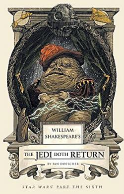 William Shakespeare's Jedi Doth Return