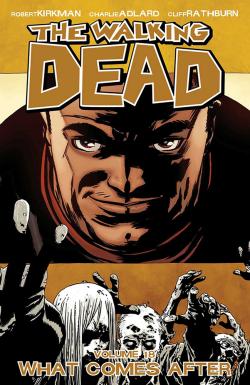 The Walking Dead Vol 18: What Comes After