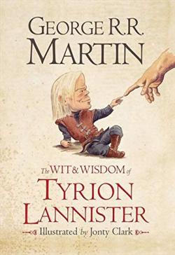 The Wit and Wisdom of Tyrion Lannister
