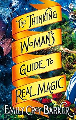 The Thinking Woman's Guide to Real Magic