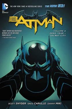 Batman Vol 4: Zero Year-Secret City