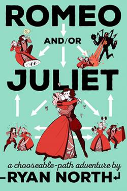 Romeo and/or Juliet, A Chooseable-Path Adventure