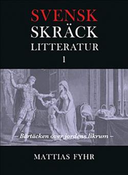 Svensk skräcklitteratur 1 - Bårtäcken över jordens likrum