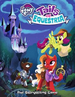 My Little Pony: Tails of Equestria - The Storytelling Game