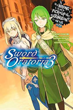 Is It Wrong To Try To Pick Up Girls in a Dungeon Sword Oratoria 3