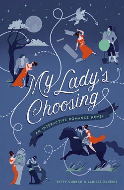 My Lady's Choosing, An Interactive Romance Novel