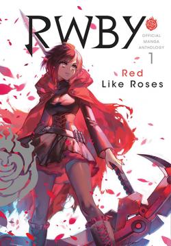 RWBY Manga Antology Vol 1: Red Like Roses