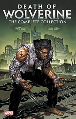 Wolverine: Death of Wolverine Complete Collection