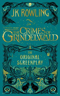 The Crimes of Grindelwald: The Original Screenplay